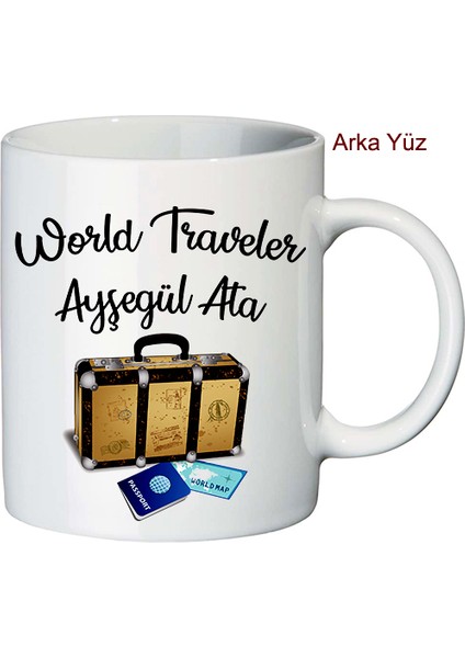 World Traveler Gezgine Hediye İsimli Kupa Bardak modelleri