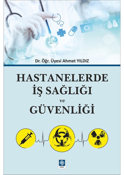 Hastanelerde İş Sağlığı ve Güvenliği - Ahmet Yıldız