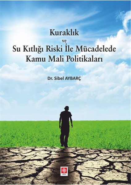 Kuraklık ve Su Kıtlığı Riski ile Mücadelede Kamu Mali Politikaları