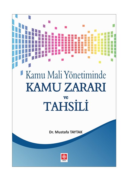 Kamu Mali Yönetiminde Kamu Zararı ve Tahsili
