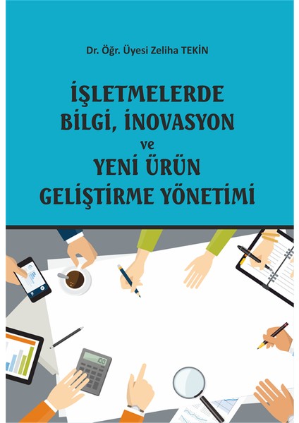 İşletmelerde Bilgi Inovasyon ve Yeni Ürün Geliştirme Yönetimi