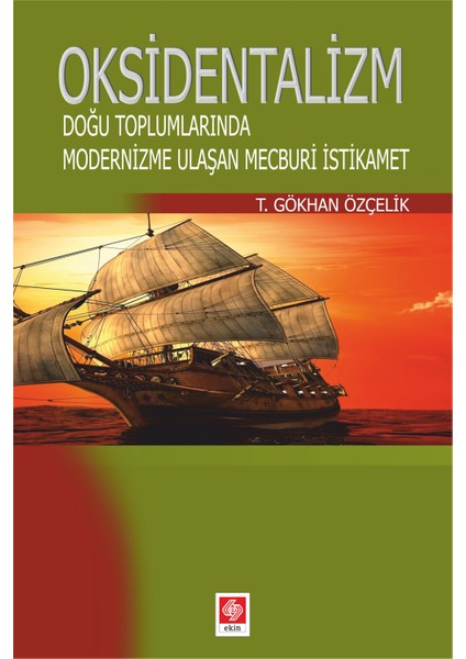 Oksidentalizm - T. Gökhan Özçelik