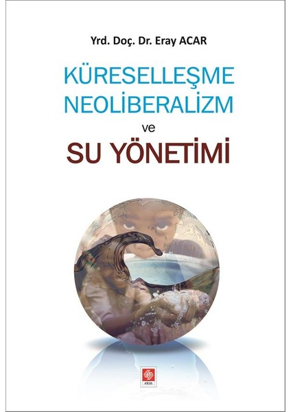 Küreselleşme Neoliberalizm ve Su Yönetimi