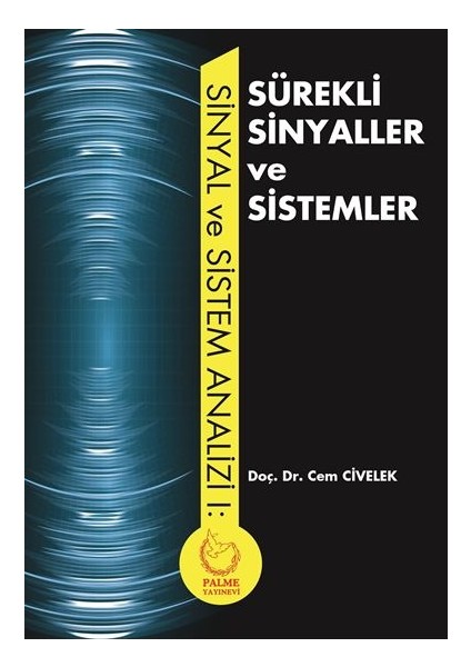 Sürekli Sinyaller ve Sistemler - Cem Civelek