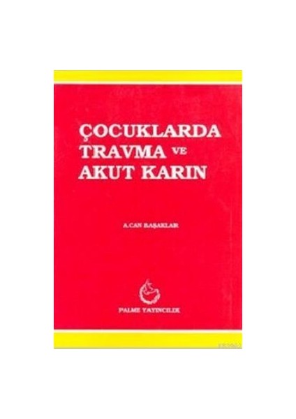 Çocuklarda Travma ve Akut Karın - A. Can Başaklar