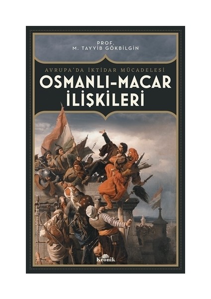 Osmanlı-Macar İlişkileri - M. Tayyib Gökbilgin