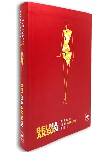 Yaşamayı Bilme Sanatı - Belma Aksun