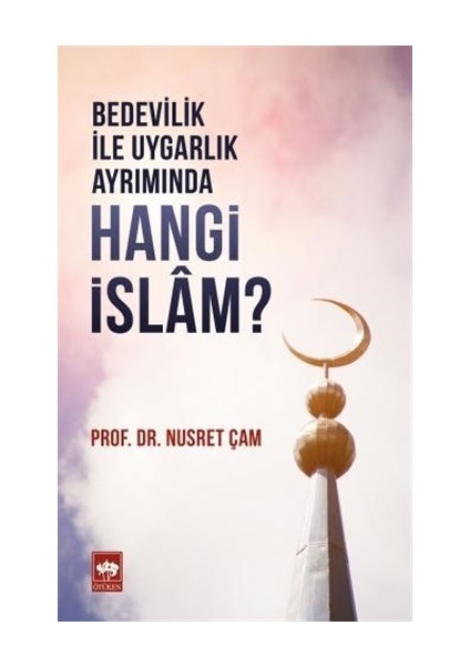 Hangi İslam? - Nusret Çam