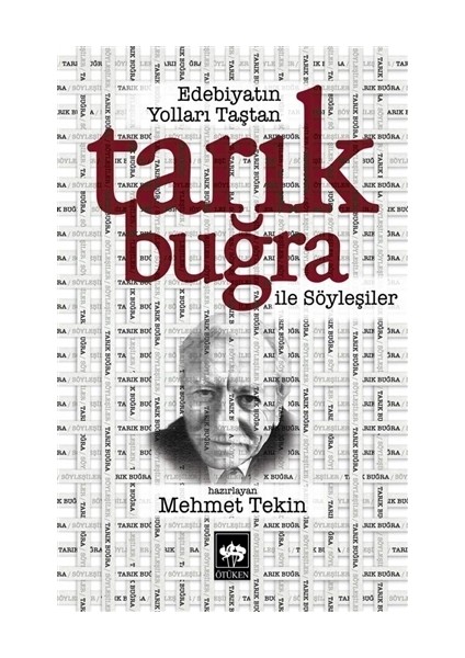 Edebiyatın Yolları Taştan - Tarık Buğra