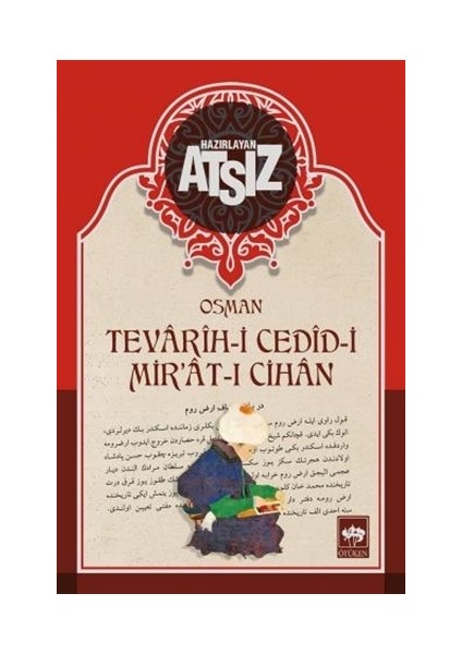 Tevarih-i Cedid-i Mir'at-ı Cihan - Hüseyin Nihal ATSIZ