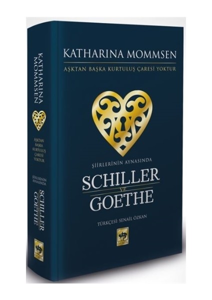 Şiirlerinin Aynasında Shiller ve Goethe - Katharina Mommsen