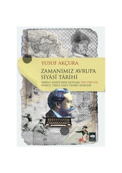 Zamanımız Avrupa Siyasi Tarihi - Yusuf Akçura