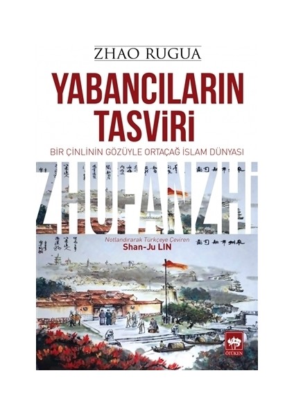 Yabancıların Tasviri - Zhao Rugua