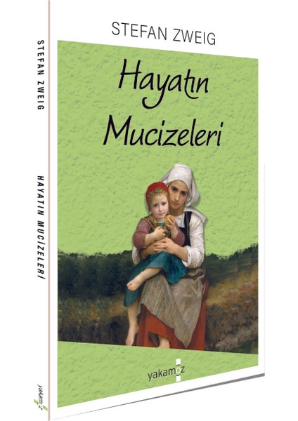 Hayatın Mucizeleri - Stefan Zweig