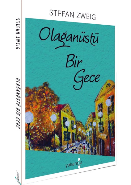 Olağanüstü Bir Gece - Stefan Zweig