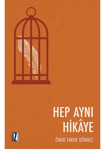 Hep Aynı Hikaye-Ömer Faruk Dönmez