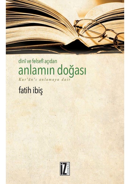Dini ve Felsefi Açıdan Anlamın Doğası