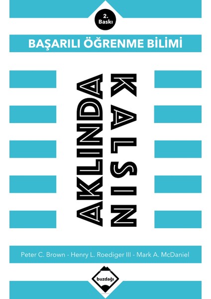Aklında Kalsın: Başarılı Öğrenme Bilimi