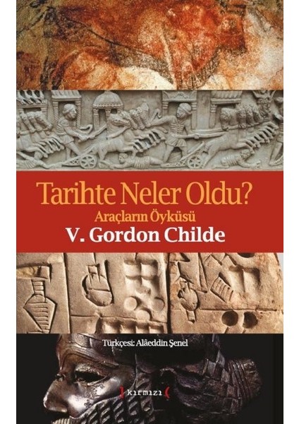 Tarihte Neler Oldu? - V. Gordon Childe