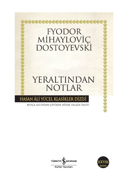 Yeraltından Notlar - Fyodor Mihailoviç Dostoyevski