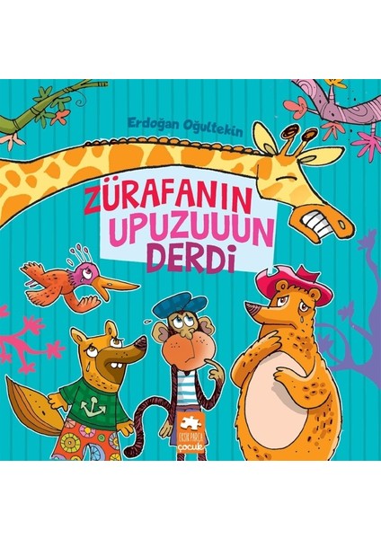 Zürafanın Upuzuuun Derdi - Erdoğan Oğultekin