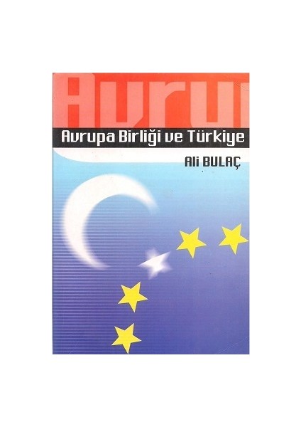 Avrupa Birliği ve Türkiye - Ali Bulaç