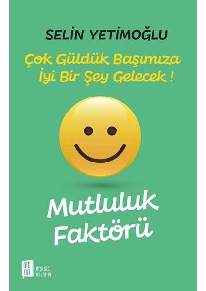 Mutluluk Faktörü - Selin Yetimoğlu