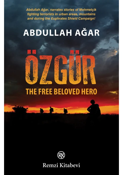 Özgür: The Free Beloved Hero - Abdullah Ağar