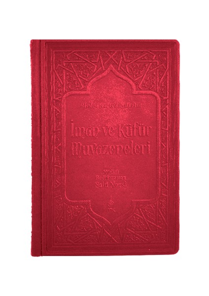 İman Ve Küfür Muvazeneleri - Risale-i Nur (Büyük Boy Termo Deri)