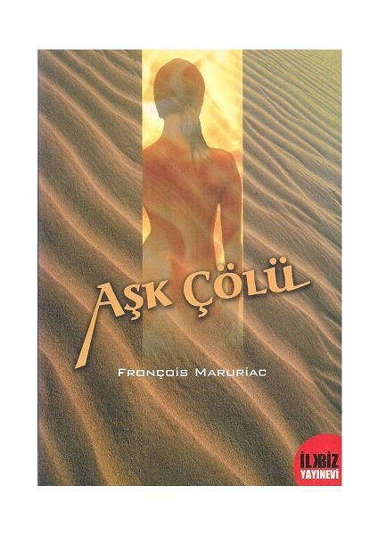 Aşk Çölü - François Mauriac