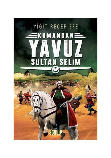 Yavuz Sultan Selim: Kumandan 4 - Yiğit Recep Efe