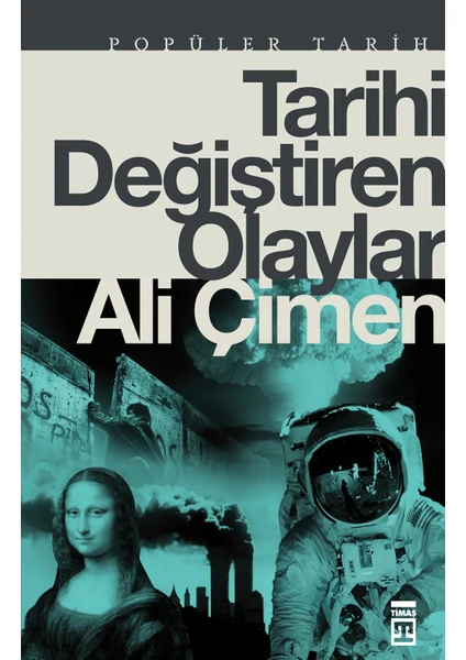 Tarihi Değiştiren Olaylar - Ali Çimen