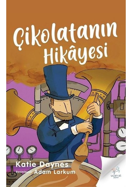 Çikolatanın Hikayesi - Katie Daynes