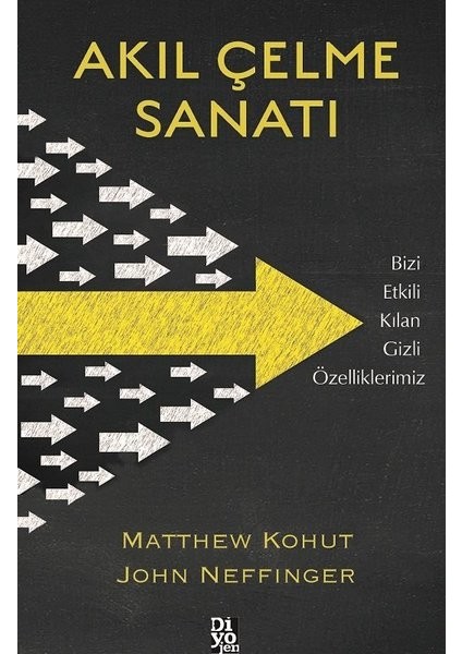 Akıl Çelme Sanatı - John Neffinger