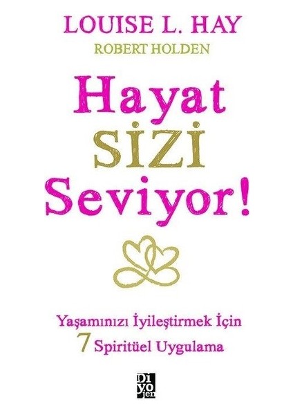 Hayat Sizi Seviyor! - Louise L. Hay