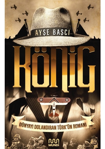 König: Dünyayı Dolandıran Türk’ün Romanı - Ayşe Başcı