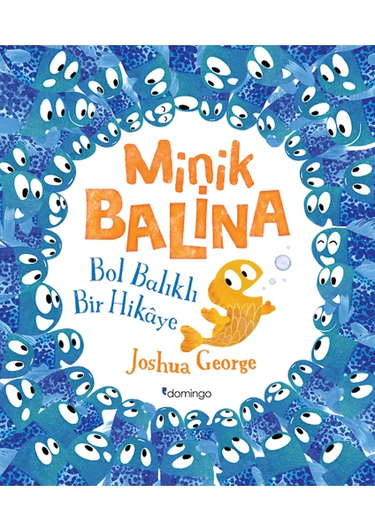 Minik BalinaBol Balıklı Bir Hikâye - Joshua George