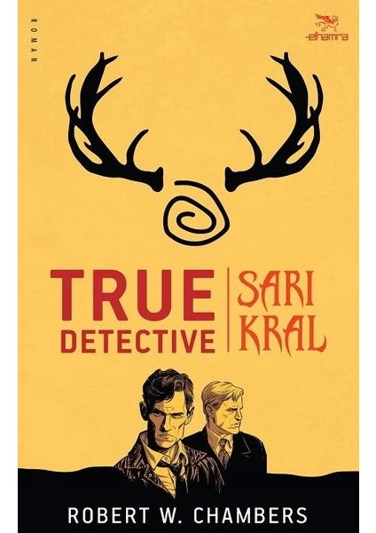 True Detective – Sarı Kral - Robert W. Chambers