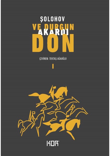 Ve Durgun Akardı Don 1  - Mihail Aleksandroviç Şolohov