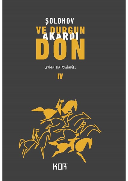 Ve Durgun Akardı Don 4 - Mihail Aleksandroviç Şolohov