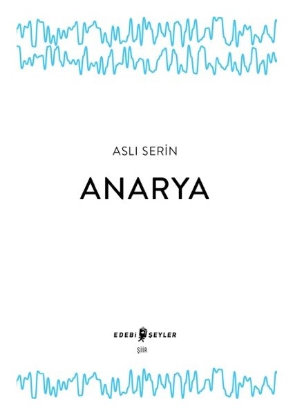 Anarya - Aslı Serin