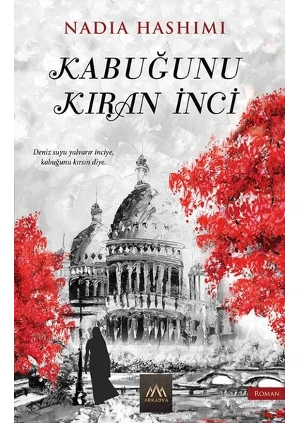 Kabuğunu Kıran İnci - Nadia Hashimi