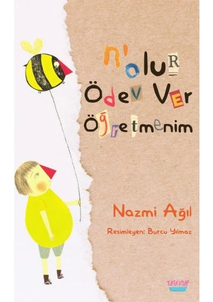 N’Olur Ödev Ver Öğretmenim - Nazmi Ağıl