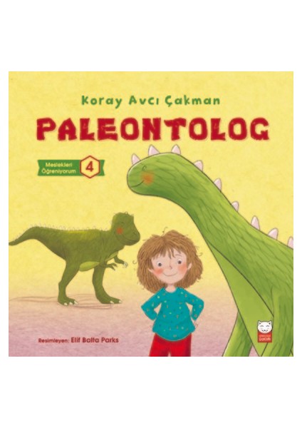 Meslekleri Öğreniyorum4 Paleontolog - Koray Avcı Çakman