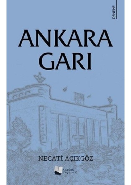 Ankara Garı - Necati Açıkgöz