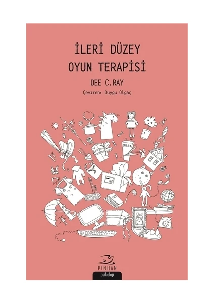 İleri Düzey Oyun Terapisi - Dee C. Ray