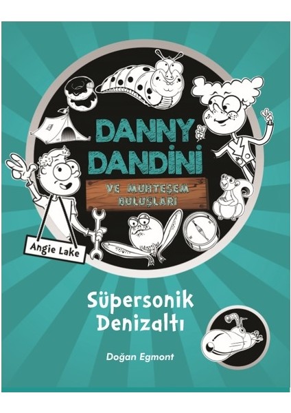 Danny Dandini Ve Muhteşem Buluşları Süpersonik Denizaltı