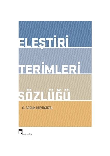 Eleştiri Terimleri Sözlüğü - Ö. Faruk Huyugüzel