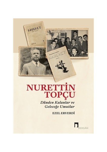 Nurettin Topçu - Dünden Kalanlar ve Geleceğe Umutlar