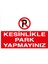 Kesinlikle Park Yapmayınız Sticker-Folyo 1